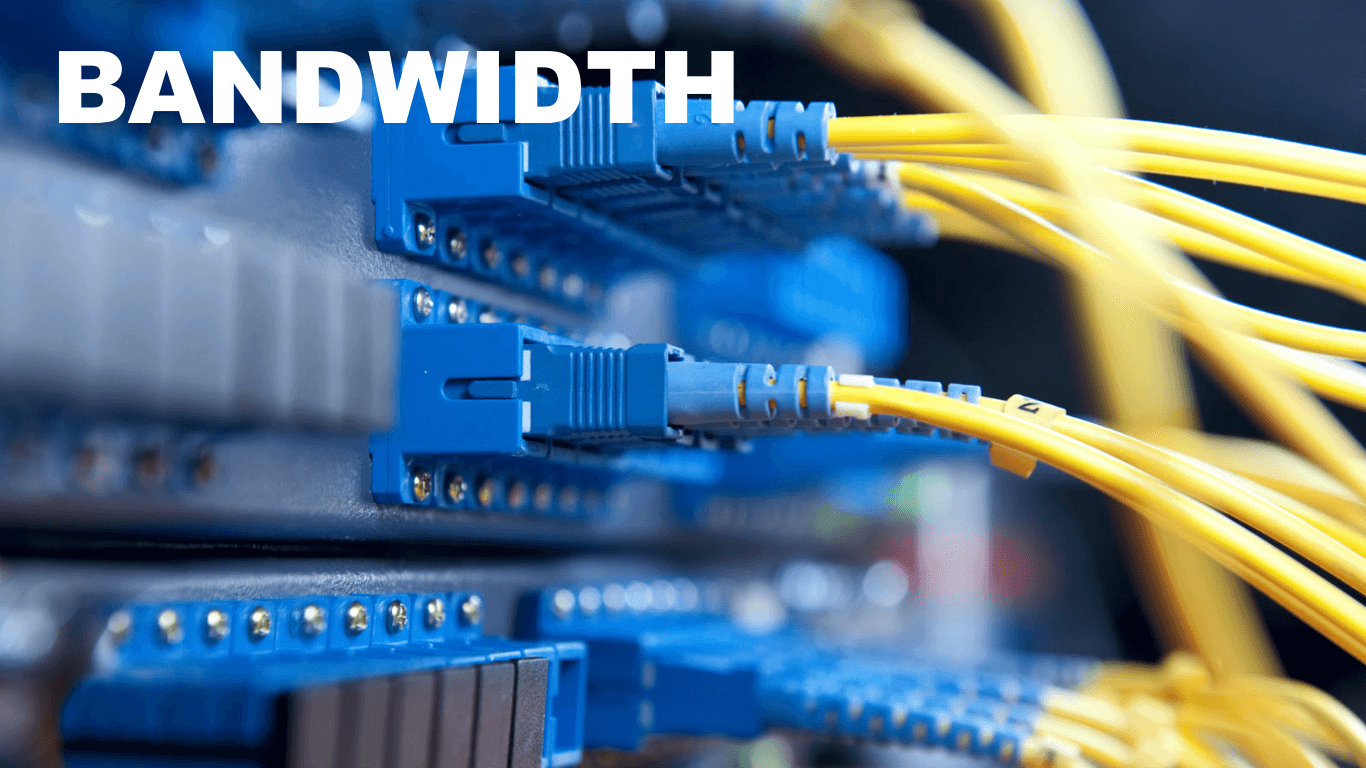 Bandwidth and Storage
